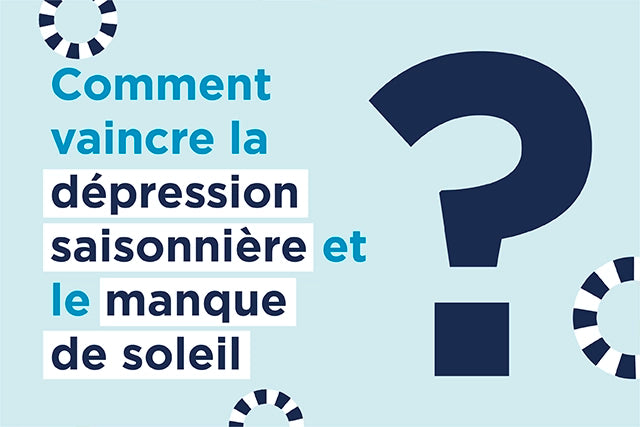 Astuces pour vaincre la dépression saisonnière